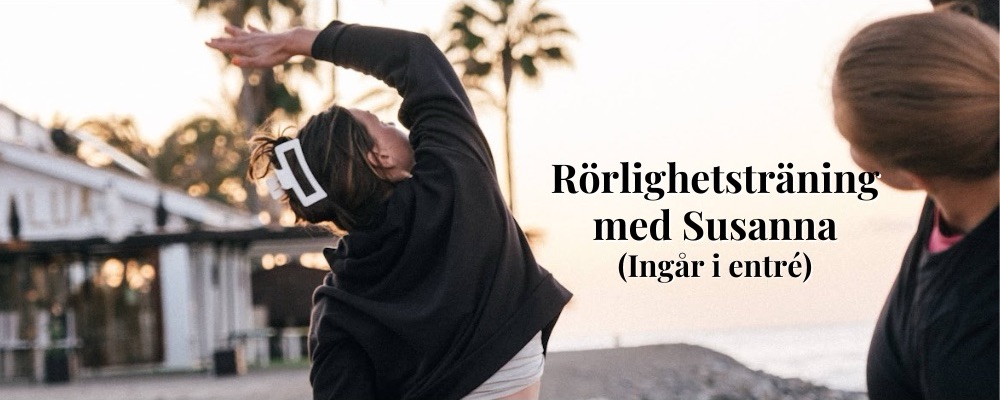 Rörlighetsträning med Susanna (ingår i entré)