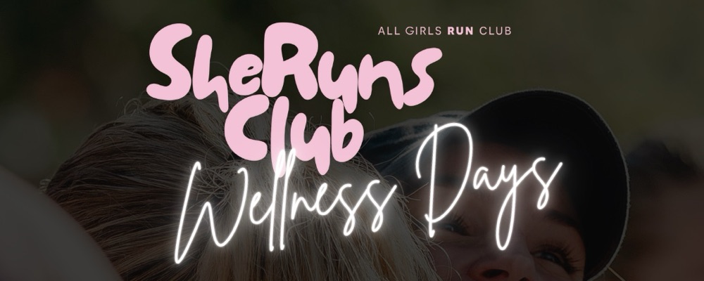 SheRuns Club Wellness Days!