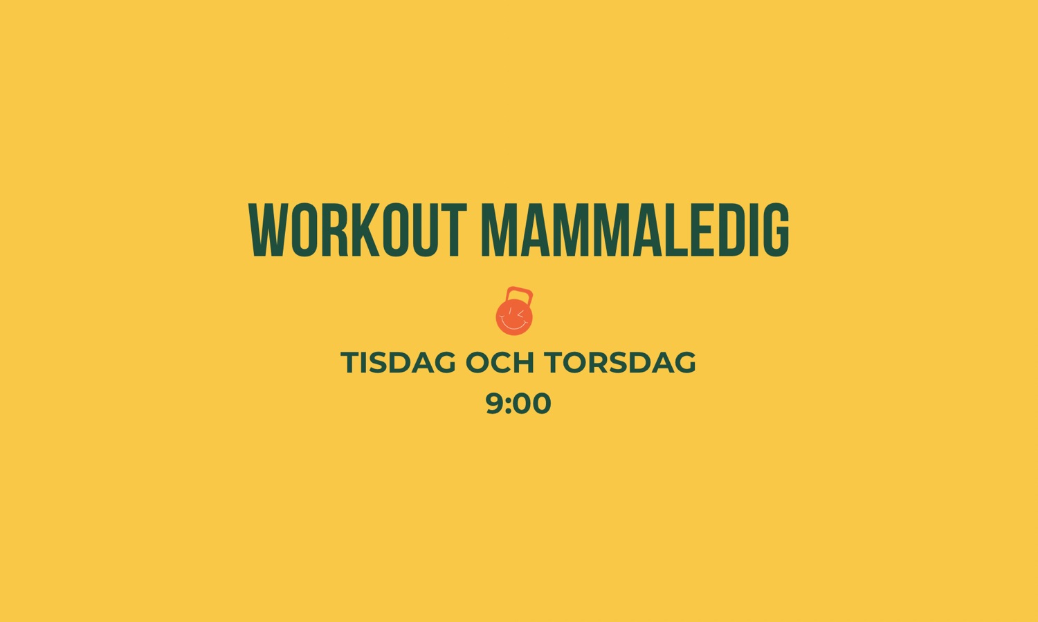 Workout Mammaledig Tisdag + Torsdag 9:00