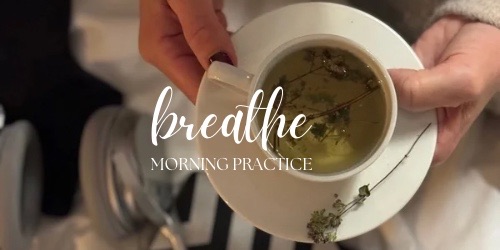 Breathe Morning Practice (Breathwork)