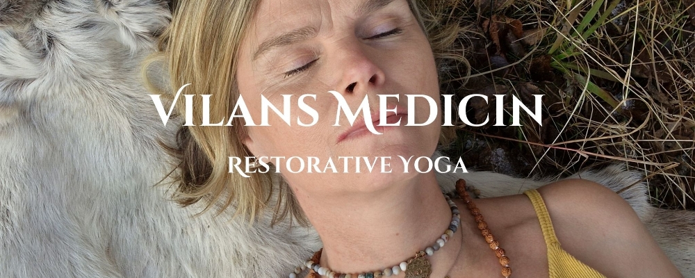 Vilans Medicin - Restorative Yoga