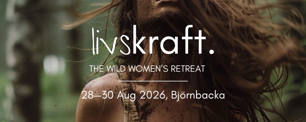 (Anmälningsavgift) Livskraft—The Wild Women’s Retreat