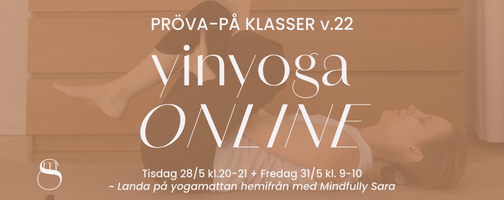 Yinyoga Online + Hemifrån ~ Pröva-på v.22