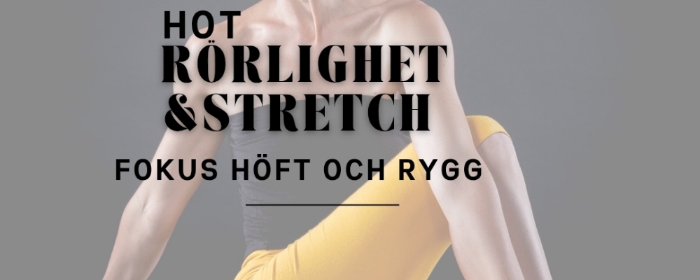 HÖST Hot Rörlighet , Styrka och Stretch för "Rygg & höft"