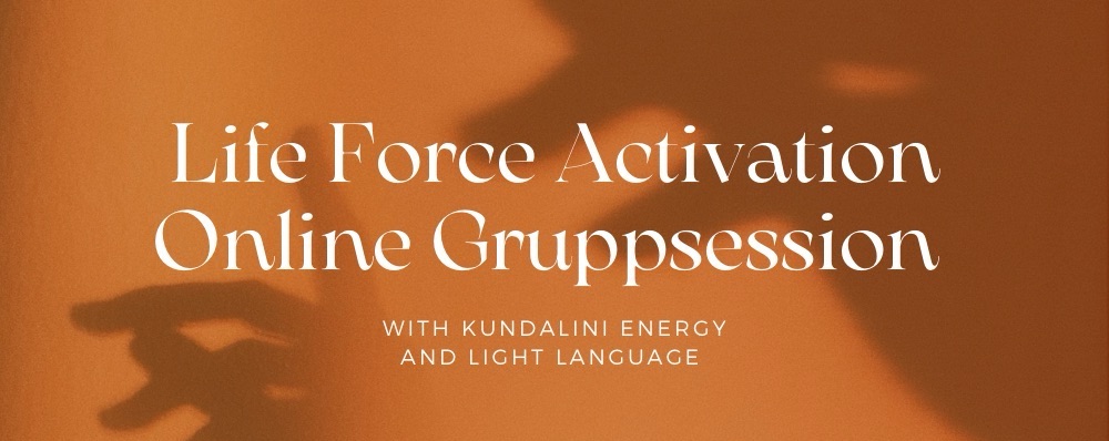 Life Force Activation (Online gruppsession)