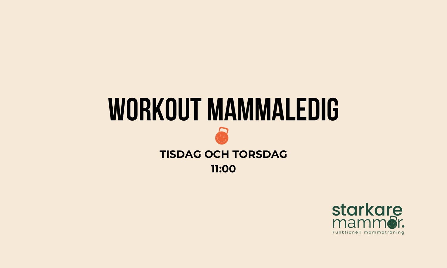 Workout Mammaledig Tisdag + Torsdag 11:00