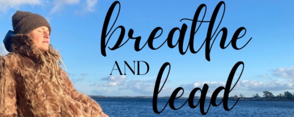 Breathe & Lead