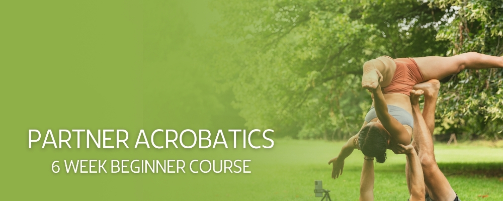 Partner Acro (L-Base) 6 week Beginner Course
