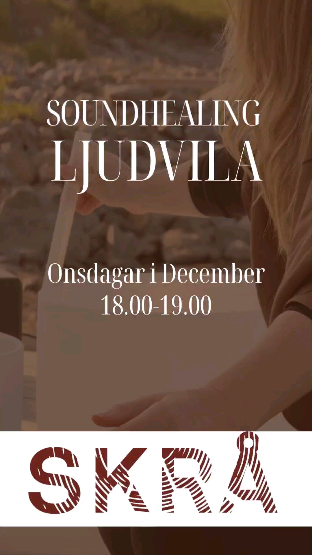 Soundhealing - Ljudvila på SKRÅ