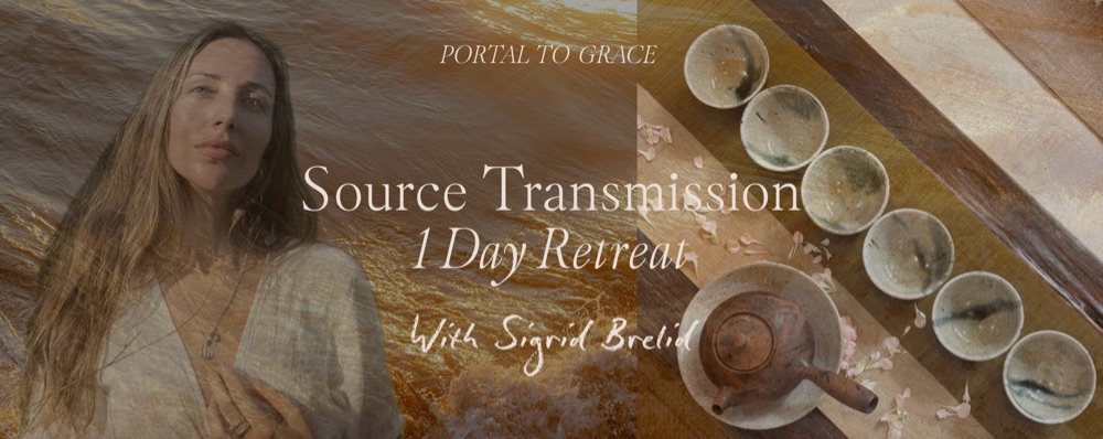 Source Transmission/LFA 1 Day Retreat with Sigrid Brelid