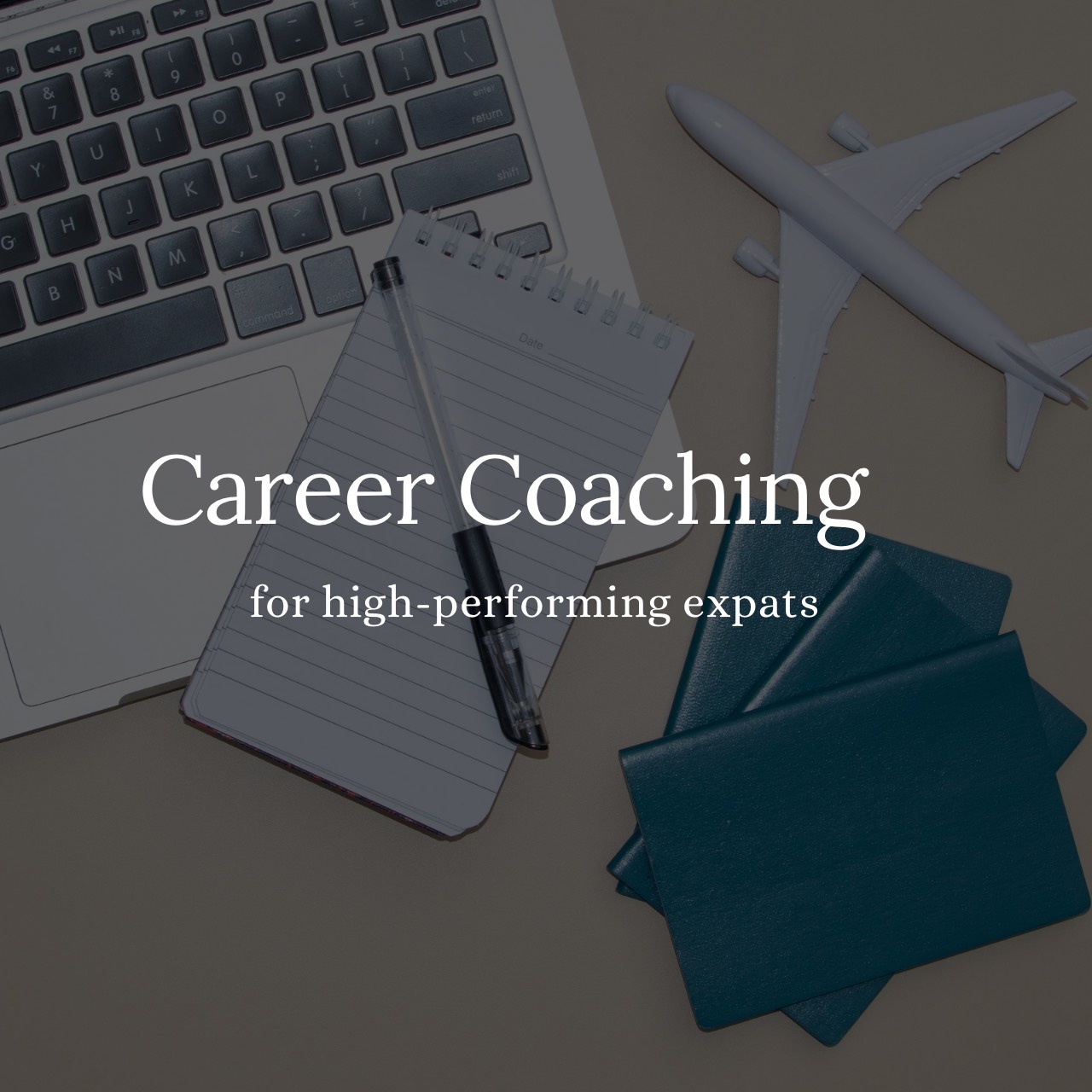 Career Coaching for High-Performing Expats
