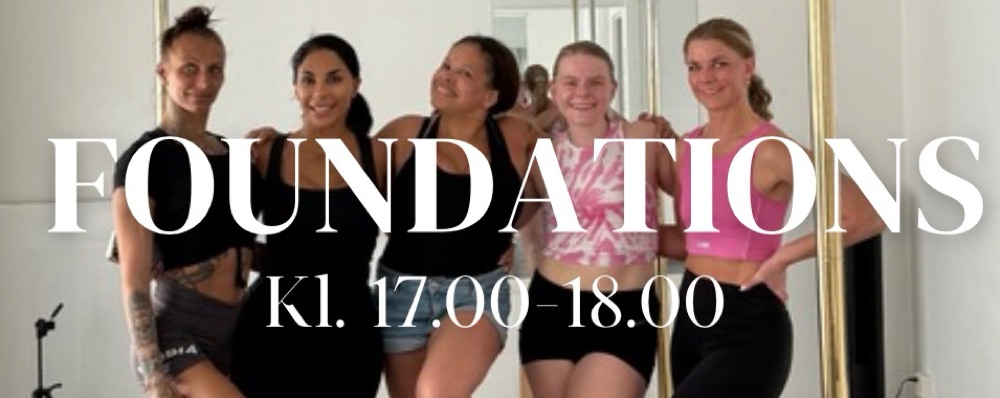 FOUNDATIONS (Poledance grundkurs) Sensommar Kl. 17
