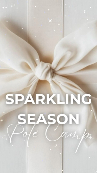 SPARKLING SEASON POLE CAMP ✨