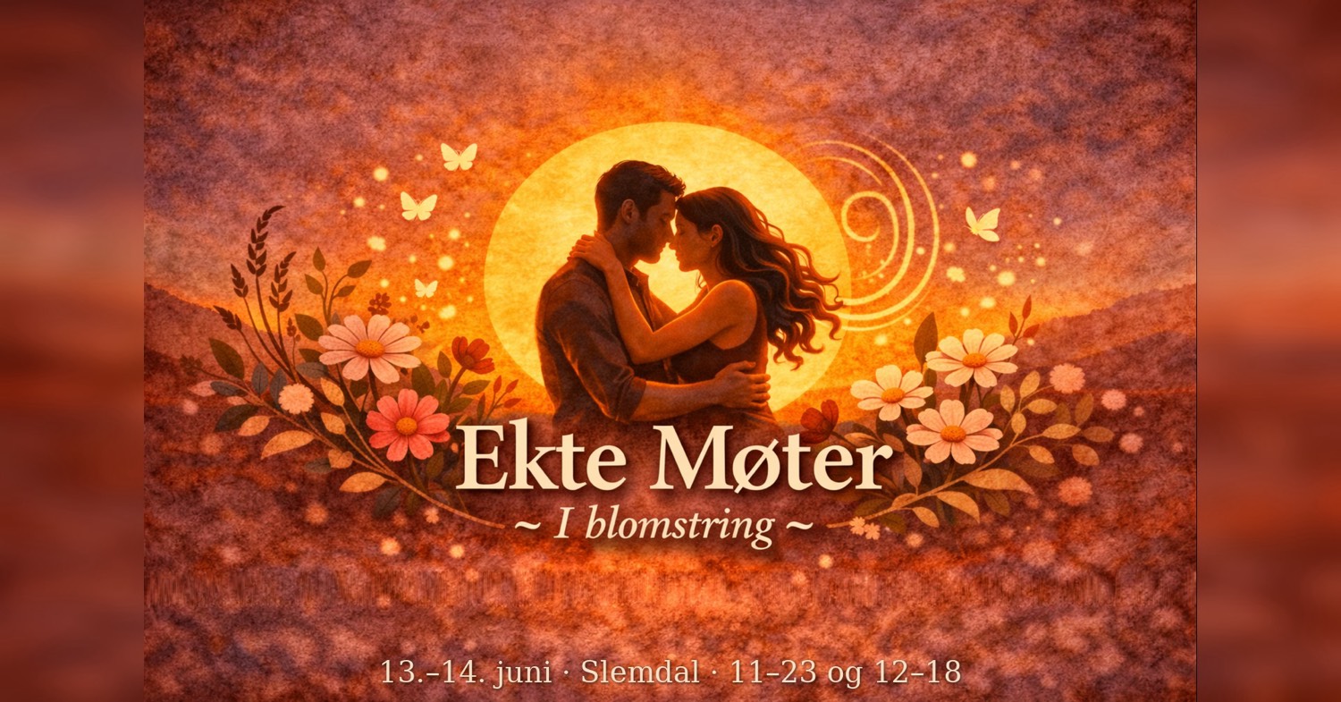 Ekte Møter - i Blomstring