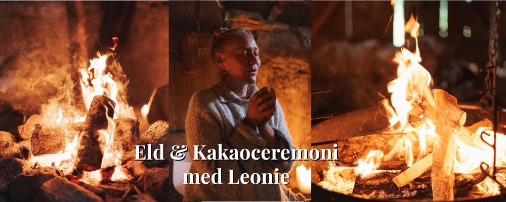 Eld & Kakaoceremoni med Leonie