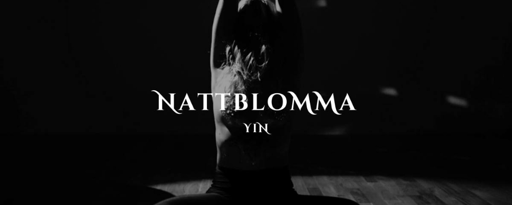 Nattblomma - Yin