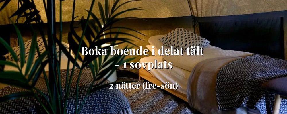 Övernattning 2 nätter (sovplats i delat tält)