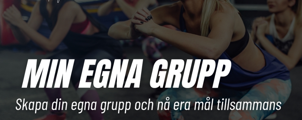 MIN EGNA GRUPP Max 11 pers