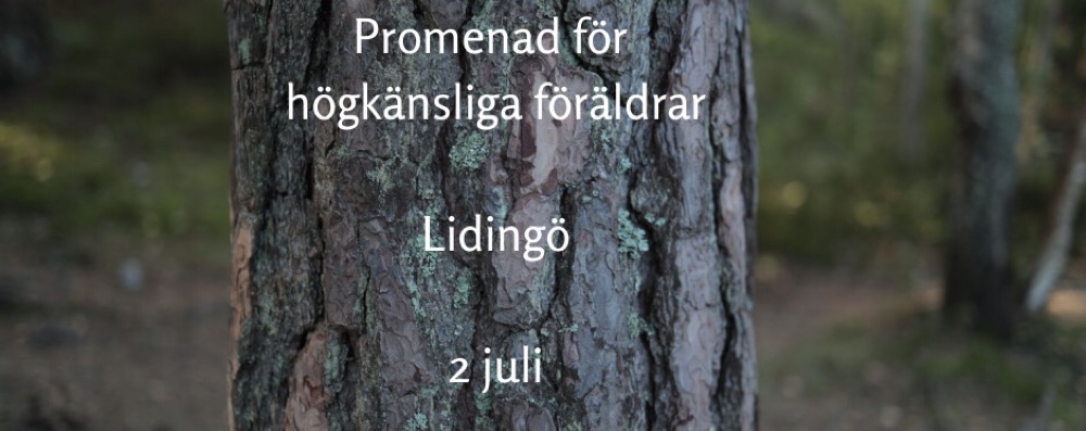 Promenad och delning för dig som högkänslig föräldraledig