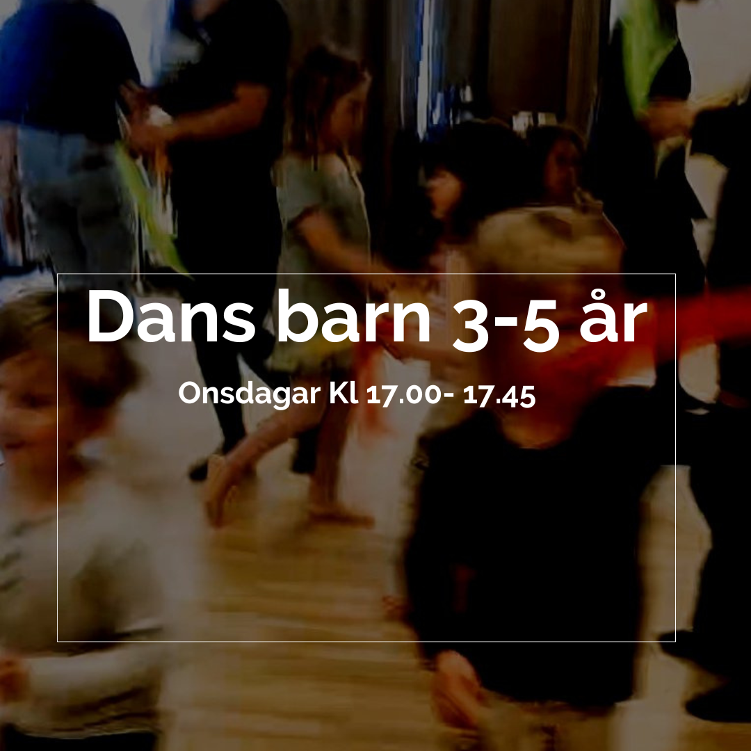 Dans barn 3-5år Onsdagar 17.00-17.45