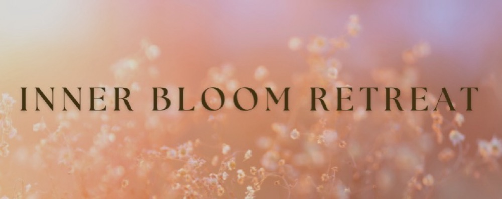 INNER BLOOM RETREAT 6/9 2025