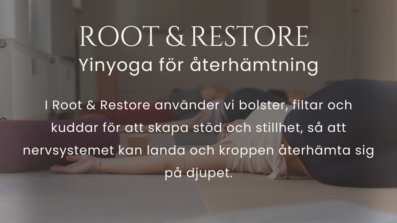 Root & Restore – Yinyoga för återhämtning