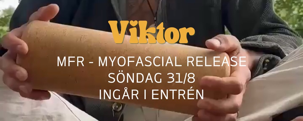 MFR - Myofascial Release med Viktor (ingår i entrén)