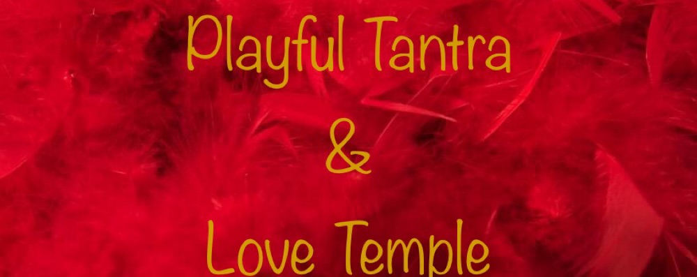 Playful Tantra & Love Temple