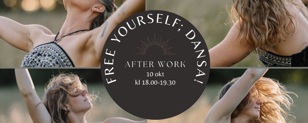 AFTER WORK Free yourself; DANSA!