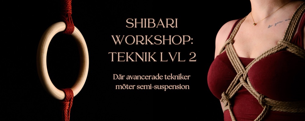 Shibari workshop: Teknik Lvl 2. Sthlm (PAR)