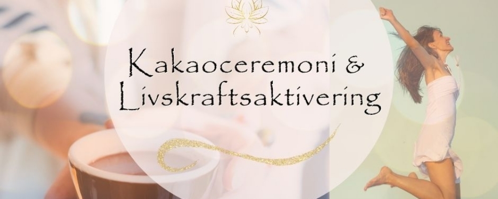 Kakaoceremoni & Livskraftsaktivering (Inner dance)