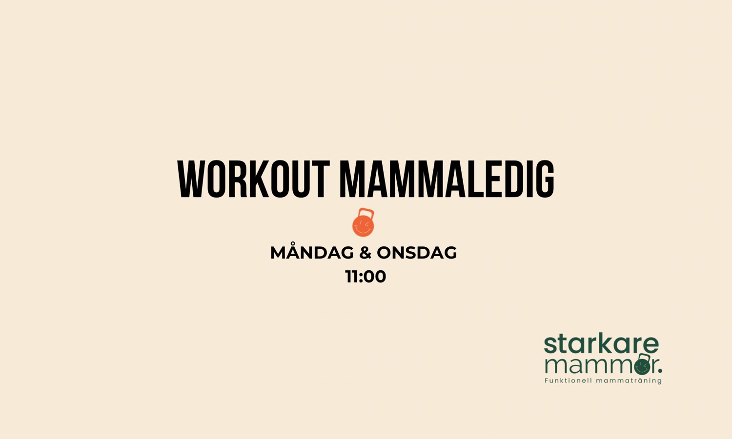 Workout Mammaledig Måndag + Onsdag 11:00
