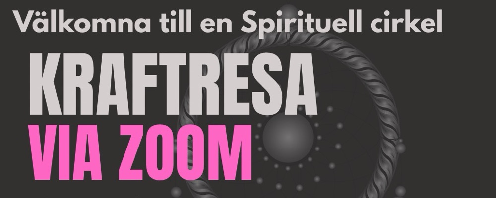 Kraftresa via zoom- Spirituell cirkel ✨