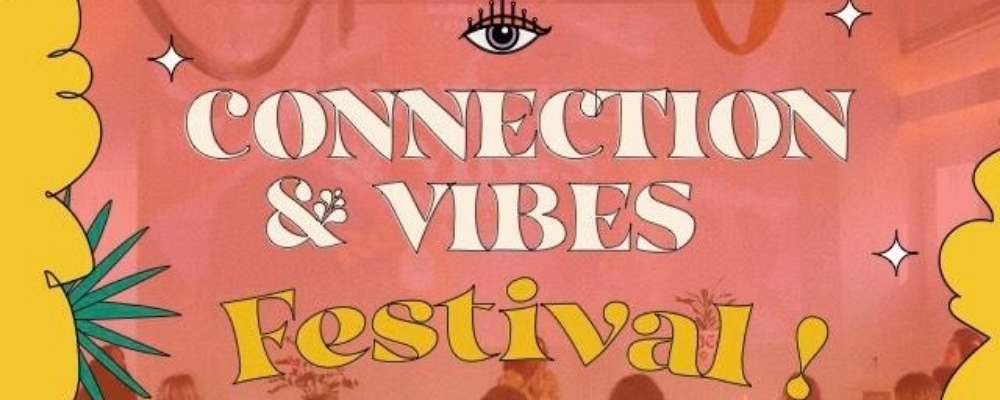 CONNECTION & VIBES: WOMANHOOD FESTIVAL 🦄EB:Allinclusive🦄