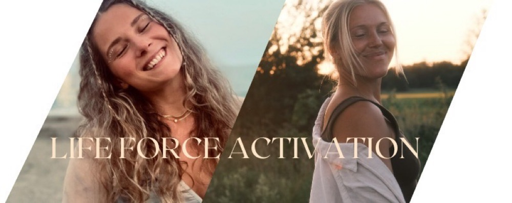 Life Force Activation med Dana & Lisen