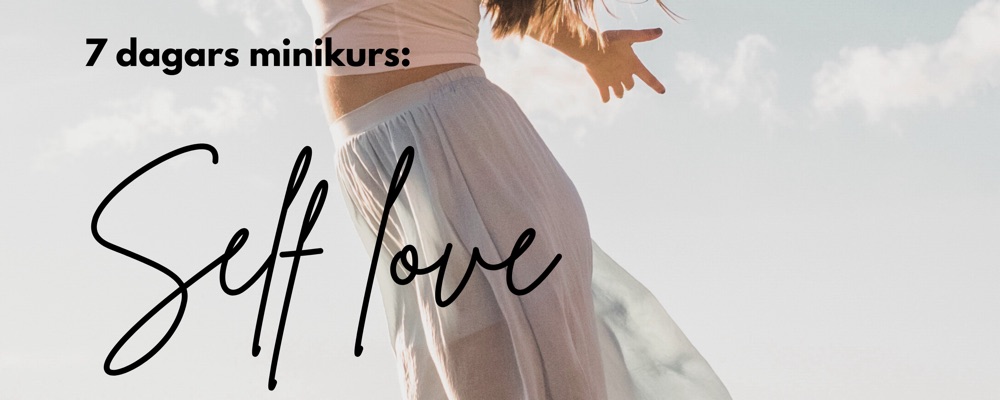 7 dagars minikurs - Self love