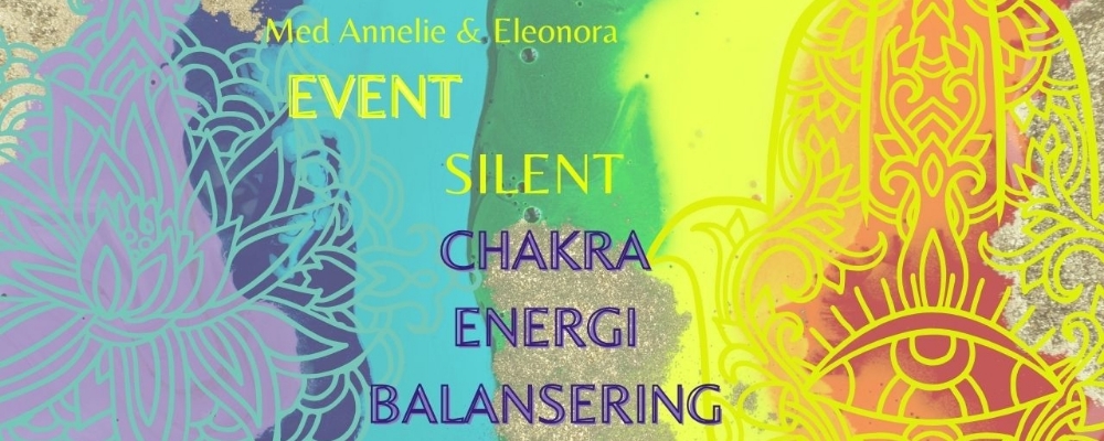 EVENT Silent Chakra Energi balansering Annelie & Eleonora