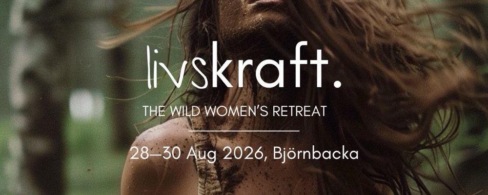 (Earlybird) Livskraft—The Wild Women’s Retreat