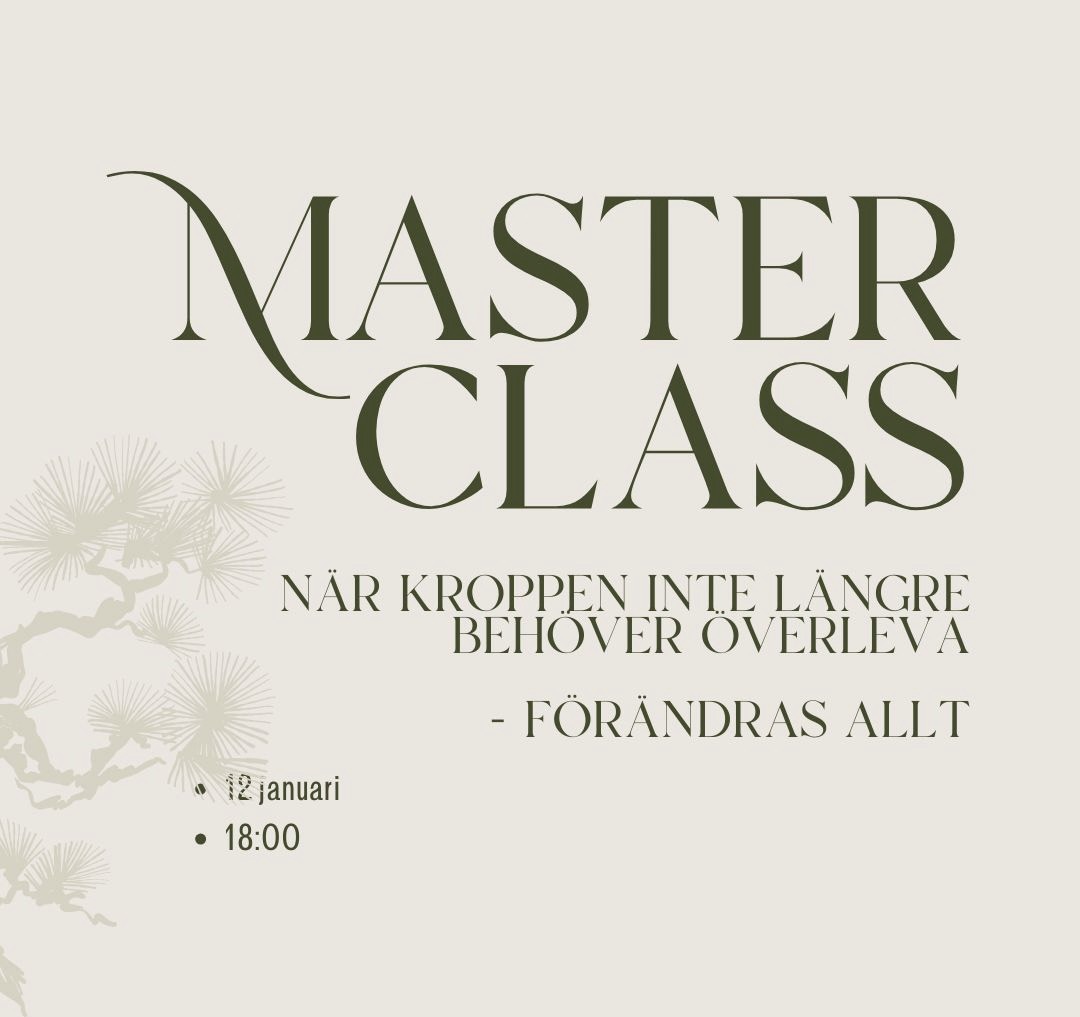 När kroppen inte längre behöver överleva – förändras allt