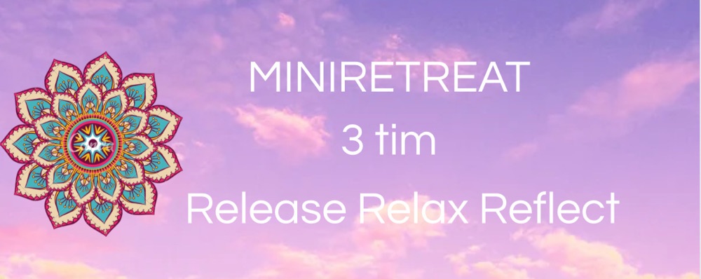 MINIRETREAT! Release, Relax & Reflect 3 timmar