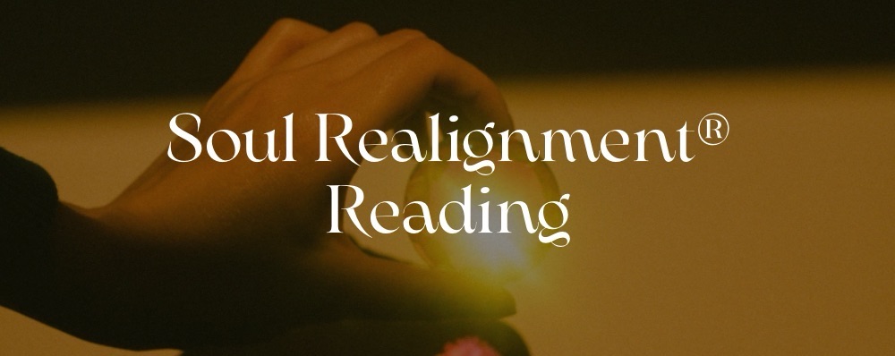 Soul Realignment® Reading