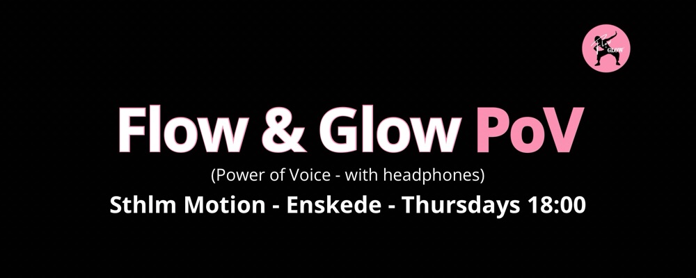 Enskede - Start April - Thursdays 18:00 - Flow & Glow PoV