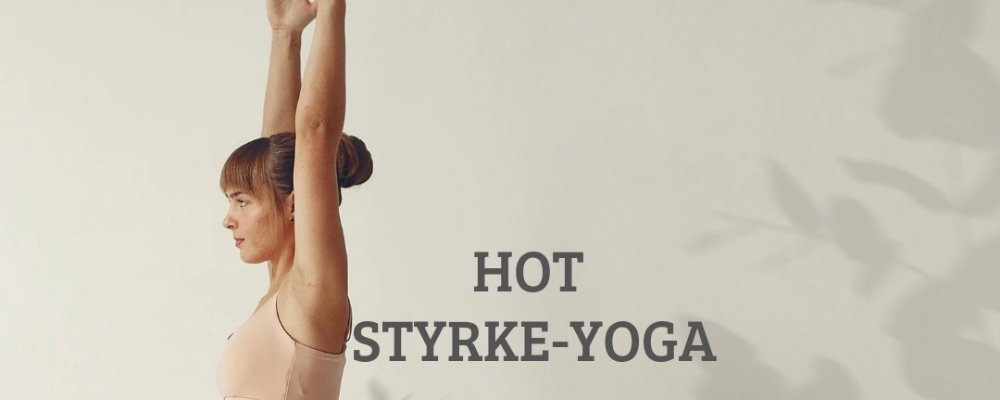 4 veckor Hot Styrke-Yoga med Lottie