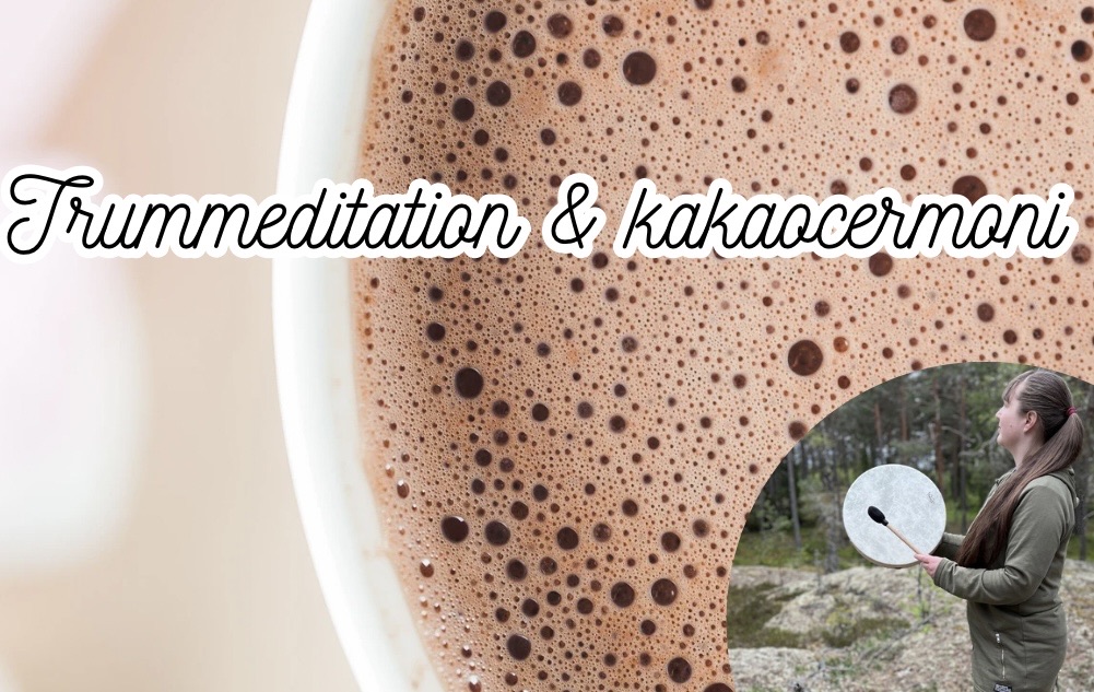 Trummeditation & Kakaocernoni