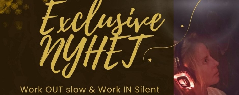 Exklusiv Nyhet "Work OUT Slow & Work IN Silent" ,4 v