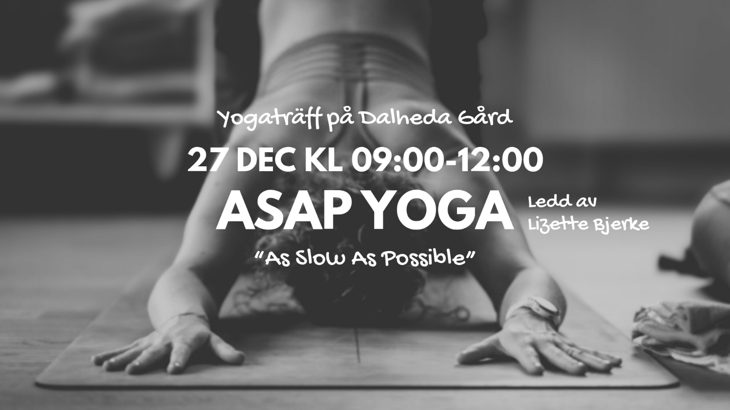 ASAP YOGA: En yogatrÀff som saktar ned tiden