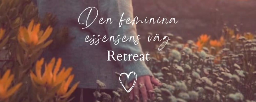 Feminina Essensens väg - Retreat 6-8 dec