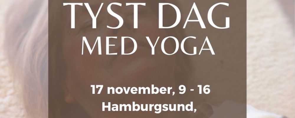 Tyst Dag med Yoga, 17/11, 9-16