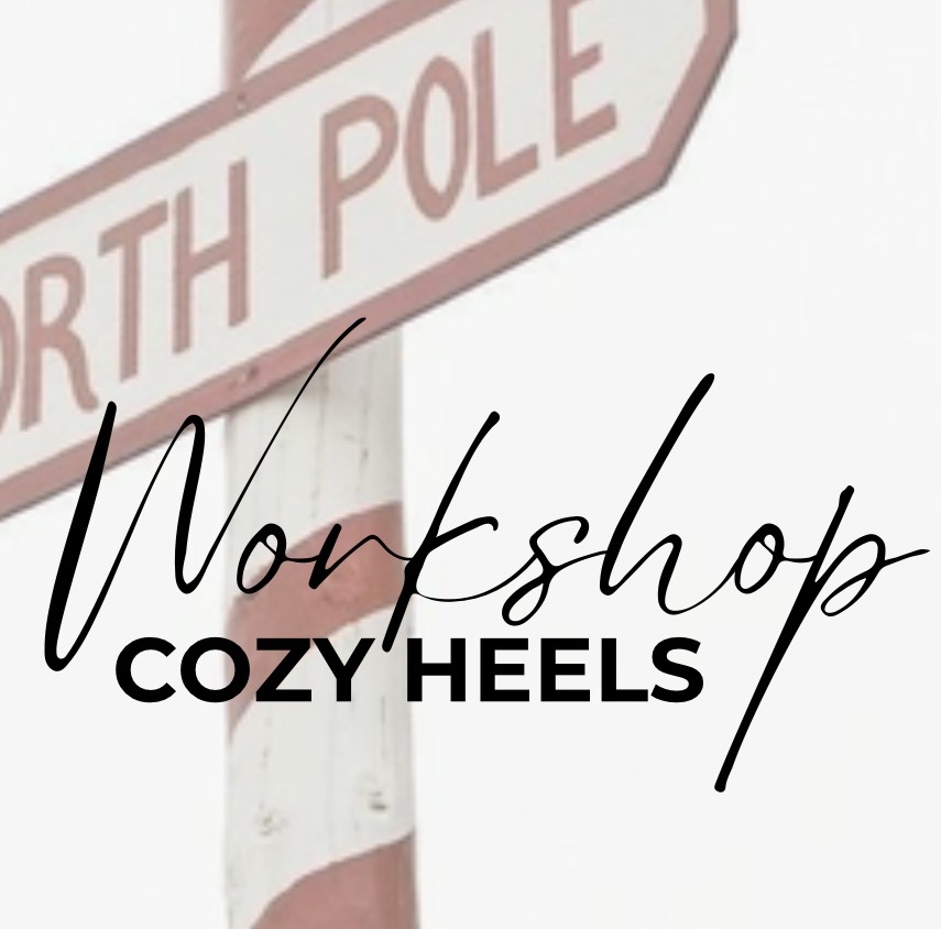COZY HEELS 29/11 - WORKSHOP