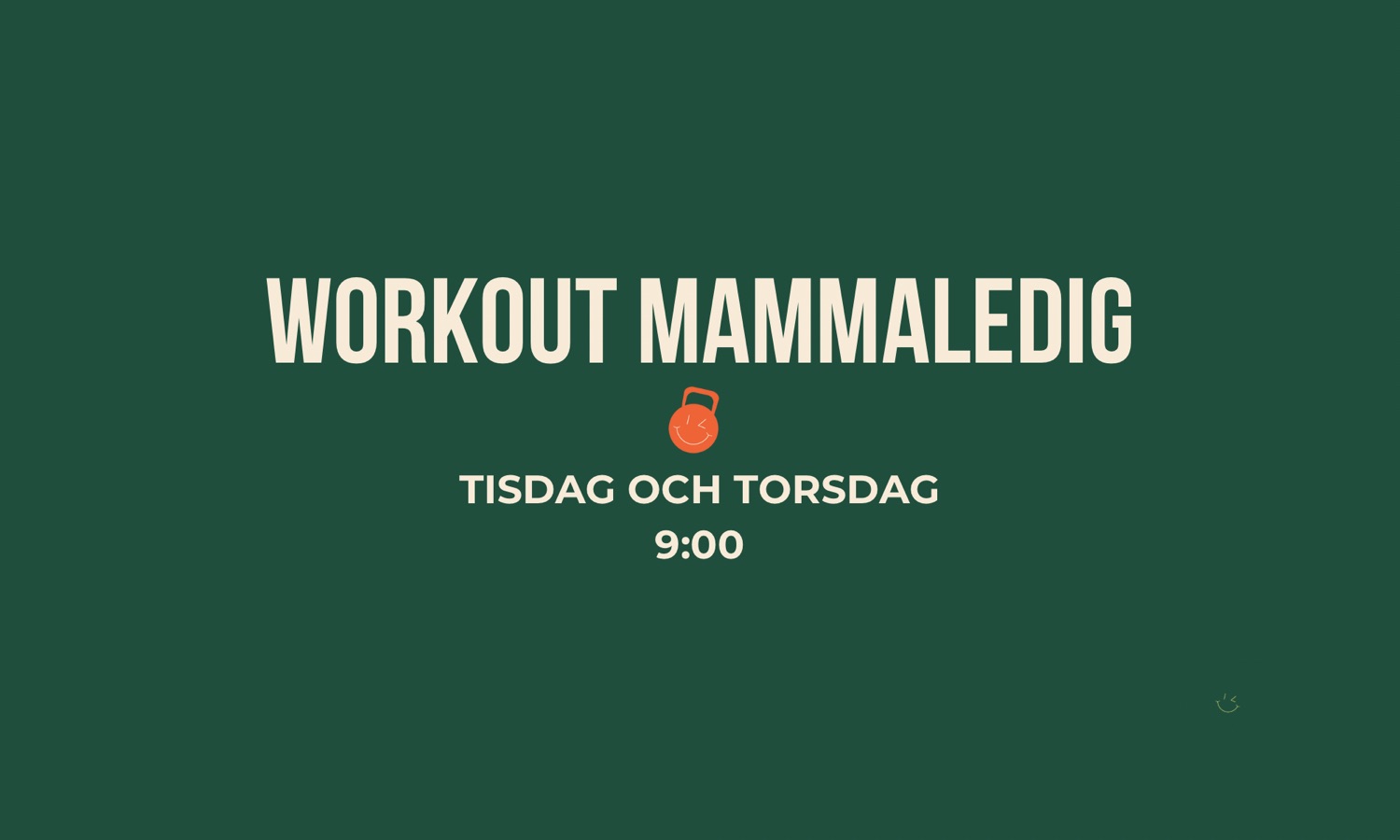 Workout Mammaledig Tisdag + Torsdag 9:00